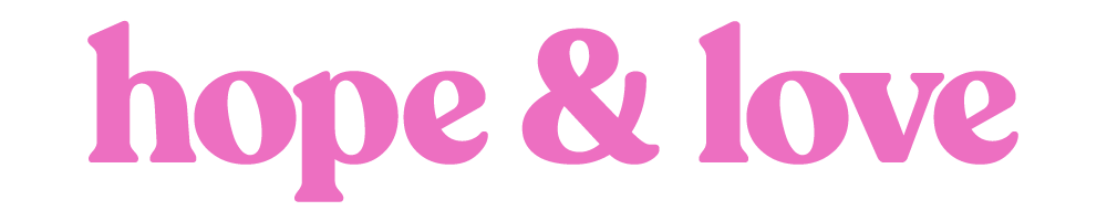 Hope and Love