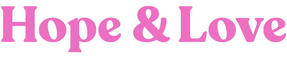 Hope and Love